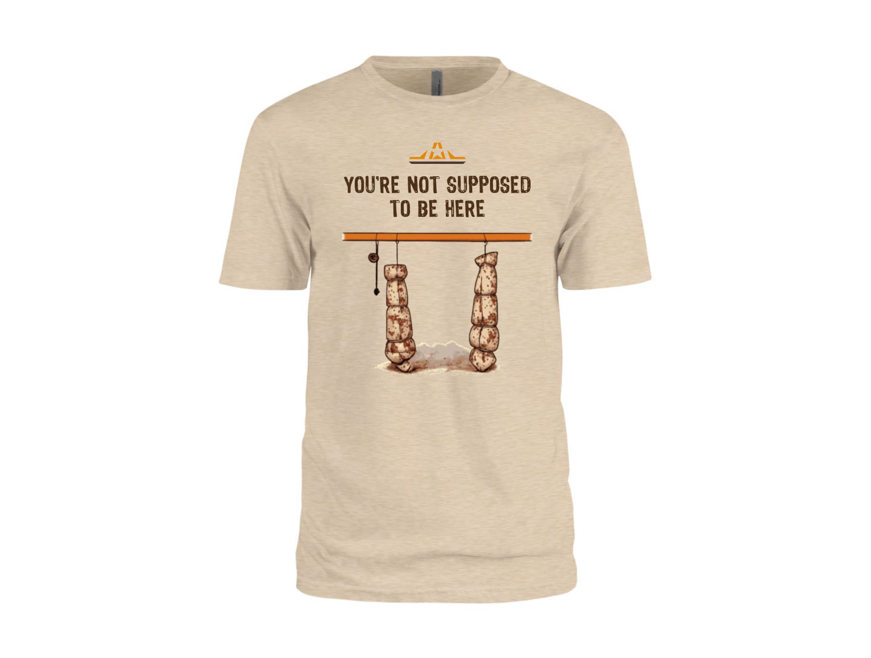 "You're not supposed to be here" T-shirt